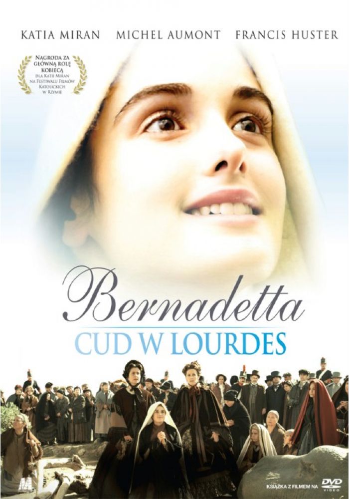 Berrnadetta. Cud w Lourdes